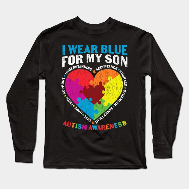 I wear Blue For My Son Autism Awareness Mom Dad Matching Long Sleeve T-Shirt by cloutmantahnee